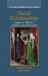 Social Relationships: Cognitive, Affective and Motivational Processes - Joseph P. Forgas