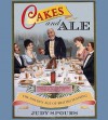 Cakes and Ale: The Golden Age of British Feasting - Judy Spours