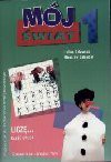 Mój świat 1 : liczę, myślę, działam, rozwiązuję : podręcznik do kształcenia zintegrowanego dla klasy I. [Cz. 2] - Halina Zalewska