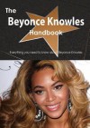 The Beyonce Knowles Handbook - Everything You Need to Know about Beyonce Knowles - Emily Smith