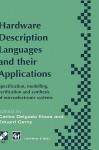 Hardware Description Languages and Their Applications: Specification, Modelling, Verification and Synthesis of Microelectronic Systems - Carlos Delgado Kloos, Eduard Cerny