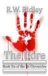 The Gore: Book Six of the Oz Chronicles - R.W. Ridley