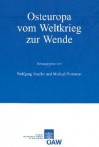 Osteuropa Vom Weltkrieg Zur Wende - Wolfgang Mueller