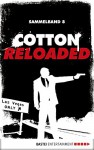 Cotton Reloaded - Sammelband 08: 3 Folgen in einem Band (Cotton Reloaded Sammelband) - Jack Lance, Peter Mennigen, Timothy Stahl