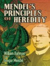 Mendel's Principles of Heredity (Dover Books on Biology) - William Bateson, Victor Kahn