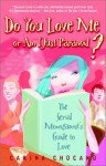 Do You Love Me or Am I Just Paranoid?: The Serial Monogamist's Guide to Love - Carina Chocano