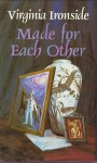 Made for Each Other - Virginia Ironside