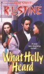 What Holly Heard (Fear Street) - R.L. Stine