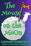 The Mouse On The Moon - Leonard Wibberley