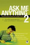 Ask Me Anything 2: More Provocative Answers for College Students - J. Budziszewski