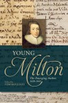 Young Milton: The Emerging Author, 1620-1642 - Edward Jones