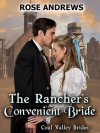 The Rancher's Convenient Bride - Rose Andrews