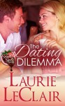 The Dating Dilemma (Book 1 The Sweet Spot Series) - Laurie LeClair