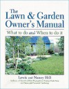 The Lawn & Garden Owner's Manual - Nancy Hill, Lewis Hill