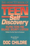 The How to Book of Teen Self Discovery: Helping Teens Find Balance, Security and Esteem - Doc Childre