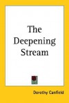 The Deepening Stream - Dorothy Canfield Fisher