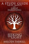 Study Guide for THE GREAT DARKENING by R.G. Triplett: Seeking the Light - Melody Farrell