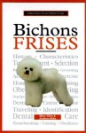 A New Owner's Guide To Bichons Frises - Andrew Mills, Mary Ellen Mills