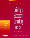 Building a Successful Consulting Practice: In Action Case Study Series - Resurreccion Pulliam Espinosa, Jack J. Phillips, Resurreccion Pulliam Espinosa