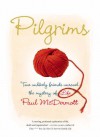 Pilgrims: Two Unlikely Friends Unravel the Mystery of Life - Paul McDermott