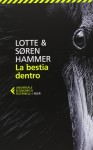 La bestia dentro - Lotte Hammer, Søren Hammer, A. G. Calabrese