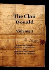 The Clan Donald - Volume 1 - Angus MacDonald, Archibald Macdonald