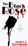 The Black Rose (Joe Dylan) (Volume 4) - James A. Newman