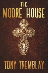 The Moore House - Tony Tremblay