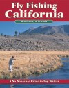 Fly Fishing California: A No Nonsense Guide to Top Waters - Ken Hanley