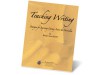 Teaching Writing: Strategies for Improving Literacy Across the Curriculum - Diane Gess, Jessica Livingston