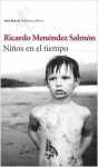 Niños en el tiempo - Ricardo Menéndez Salmón