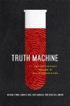 Truth Machine: The Contentious History of DNA Fingerprinting - Michael Lynch