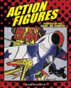 Action Figures: Paintings Of Fun, Daring, And Adventure (Bob Raczka's Art Adventures) - Bob Raczka