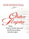 Obiter Scripta: Essays, Lectures, Articles, Interviews and Reviews on Music and Other Subjects - Albi Rosenthal, Jacqueline Gray