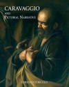 Caravaggio and Pictorial Narrative: Dislocating the Istoria in Early Modern Painting - Lorenzo Pericolo