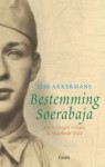 Bestemming Soerabaja. Een verzwegen verleden in Nederlands-Indië - Ilse Akkermans