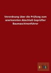 Verordnung Uber Die Prufung Zum Anerkannten Abschluss Geprufter Baumaschinenfuhrer - Outlook Verlag