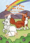 How the Fox Got His Color Bilingual Chinese English - Adele Crouch, Megan Gibbs, Bin Hu