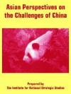 Asian Perspectives on the Challenges of China - Institute for National Strategic Studies