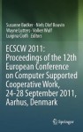 Ecscw 2011: Proceedings of the 12th European Conference on Computer Supported Cooperative Work, 24-28 September 2011, Aarhus Denmark - Susanne B. Dker, Niels Olof Bouvin, Volker Wulf, Luigina Ciolfi, Wayne Lutters