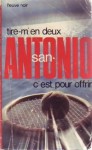 Tire-m'en deux, c'est pour offrir - San-Antonio