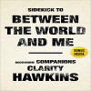 Between the World and Me by Ta-Nehisi Coates: Sidekick - Clarity Hawkins, Randal Schaffer, M&M Publishing