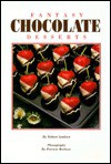 Fantasy Chocolate Desserts - Robert Lambert