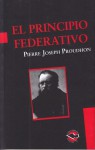 El principio federativo - Pierre-Joseph Proudhon