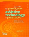 The Practical (and Fun) Guide to Assistive Technology in Public Schools - Sally Norton-Darr, Christopher Bugaj