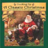 Cooking Up a Classic Christmas: Santa's Secrets for an Unforgettable Holiday! - Ralph J. McDonald