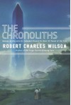 The Chronoliths - Robert Charles Wilson