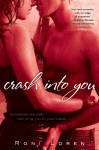 Crash Into You (Loving On The Edge, #1) - Roni Loren