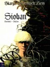 Skarga Utraconych Ziem, t.1: Sioban - Grzegorz Rosiński, Jean Dufaux