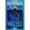 The Face of the Waters - Robert Silverberg
